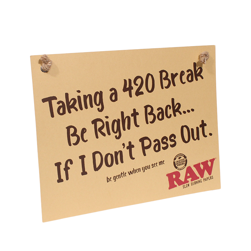 RAW CARDBOARD 420 BREAK SIGN 1PC 90575
