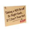 RAW CARDBOARD 420 BREAK SIGN 1PC 90575