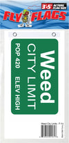 FLY FLAG 3'X5' WEED CITY LIMIT