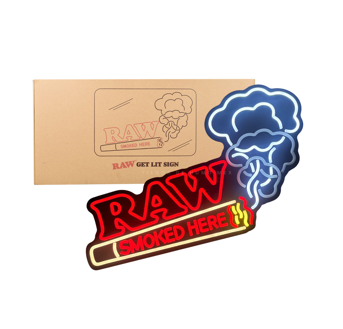 RAW GET LIT SIGN SMOKED HERE